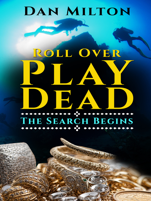 Title details for Roll Over Play Dead by Dan Milton - Available